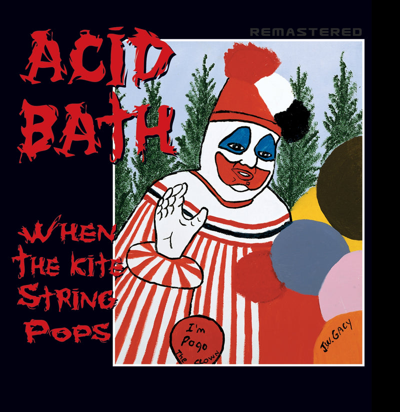 Acid Bath "When The Kite String Pops" CD