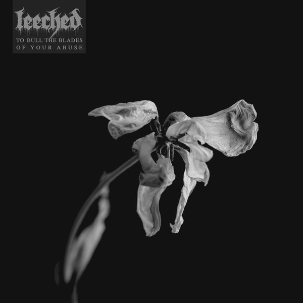 Leeched "To Dull The Blades Of Your Abuse" CD