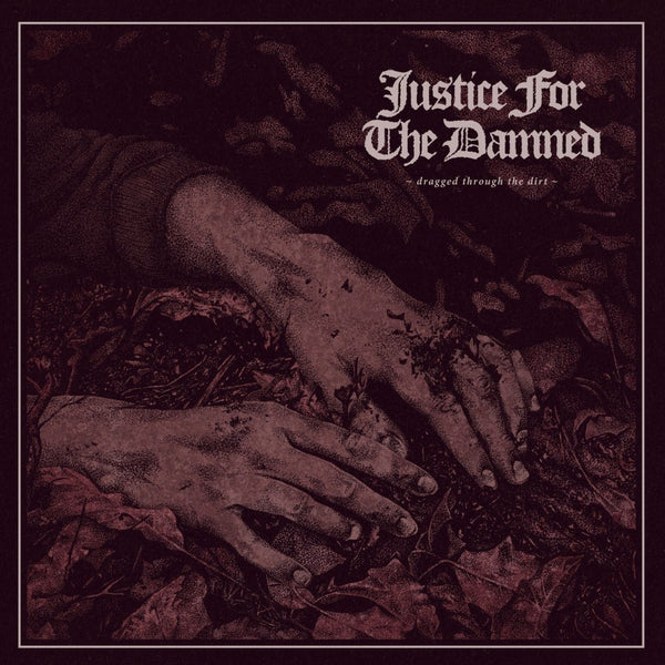 Justice For The Damned "Dragged Through The Dirt" 12"