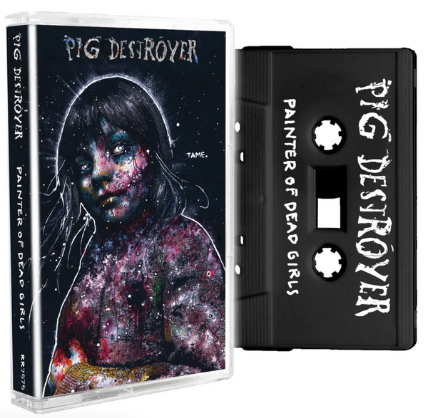 Pig Destroyer "Painter Of Dead Girls" Cassette