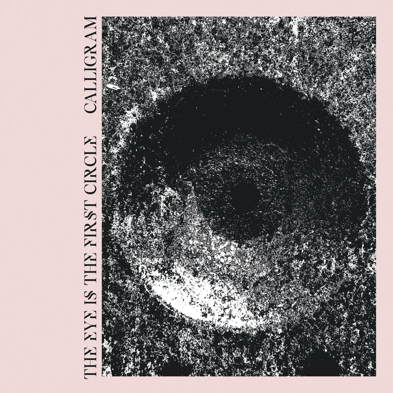 Calligram "The Eye is the First Circle" CD