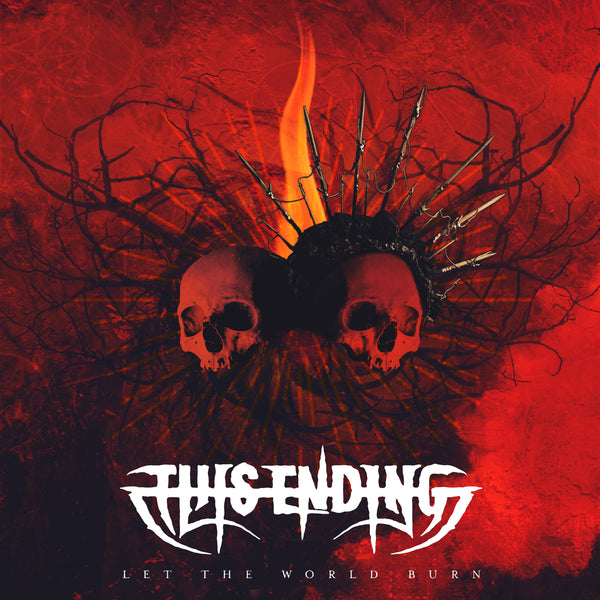 This Ending "Let The World Burn (Digipak)" CD