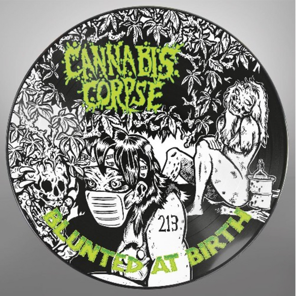 Cannabis Corpse "Blunted at Birth" 12"